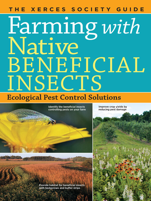 Title details for Farming with Native Beneficial Insects by The Xerces Society - Available